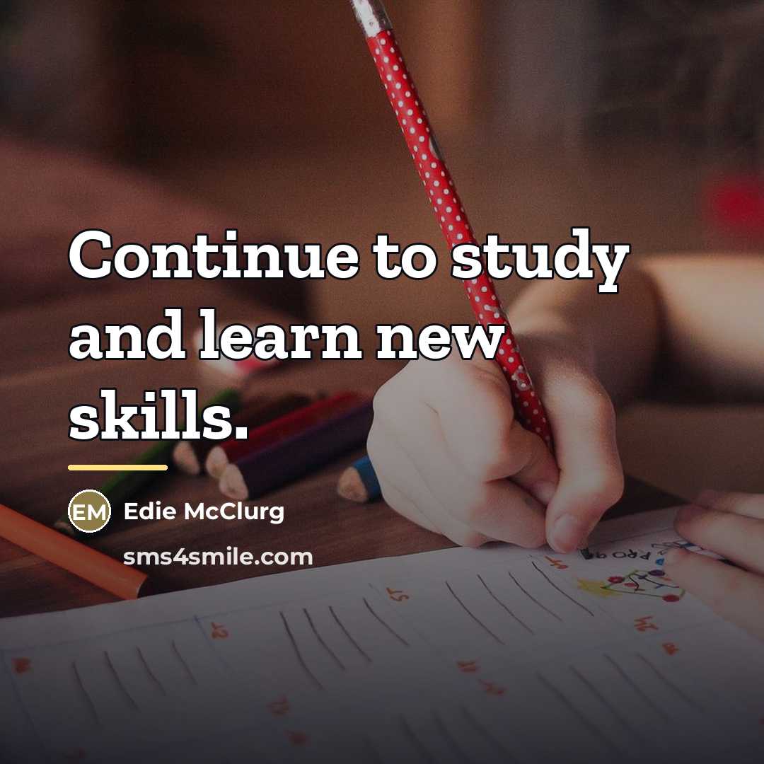 “Continue to study and learn new skills.…” quote by Edie McClurg