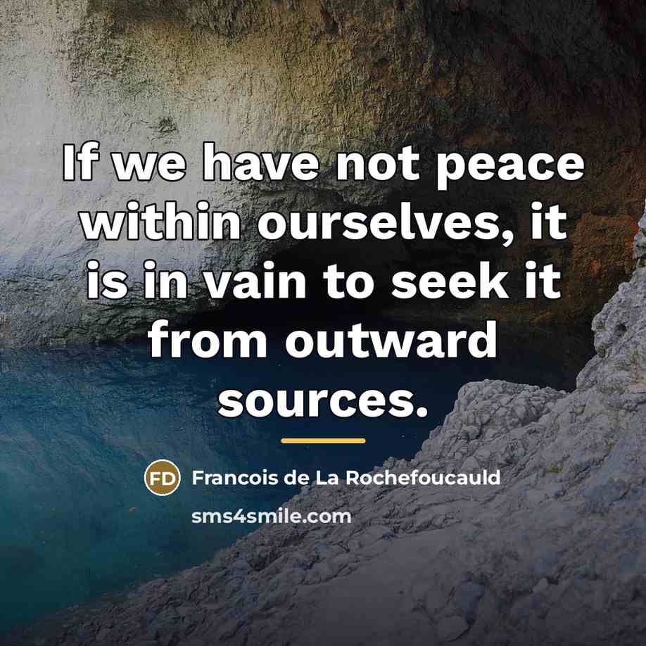 “If we have not peace within ourselves, it is in…” quote by Francois de La Rochefoucauld