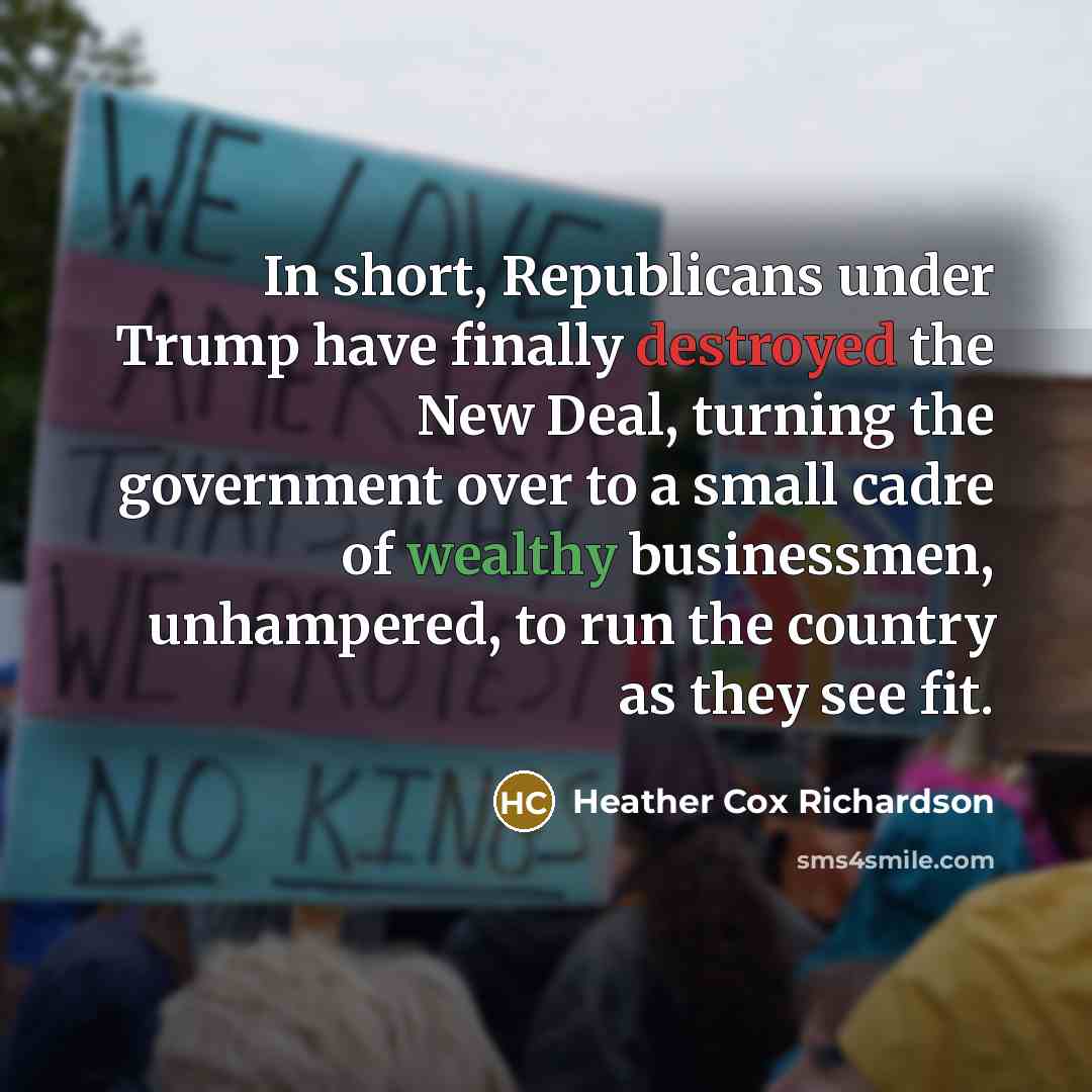 “In short, Republicans under Trump have finally destroyed the New…” quote by Heather Cox Richardson