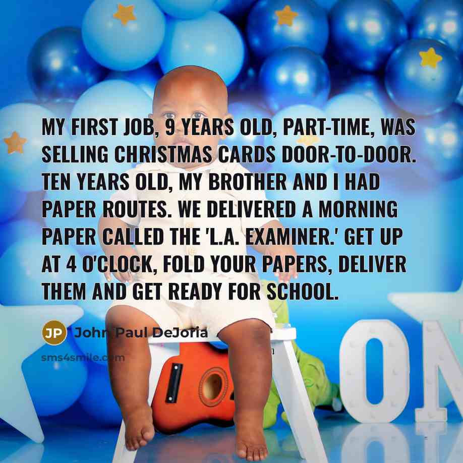 “My first job, 9 years old, part-time, was selling Christmas…” quote by John Paul DeJoria