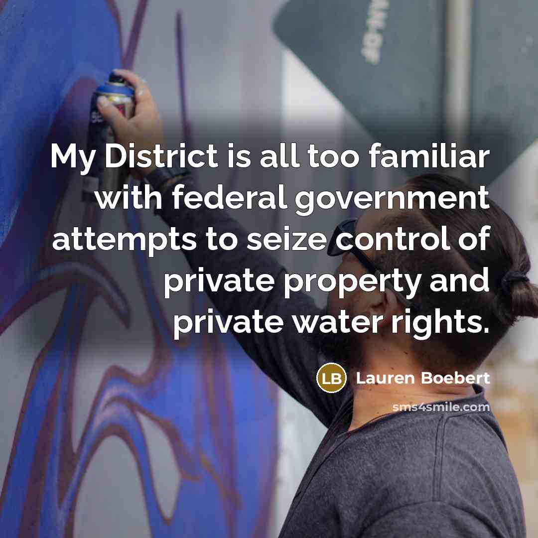 “My District is all too familiar with federal government attempts…” quote by Lauren Boebert
