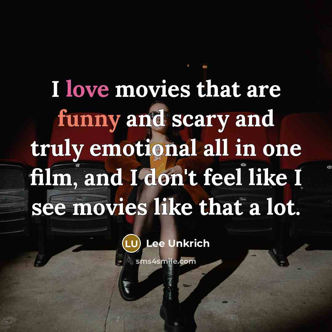 “I love movies that are funny and scary and truly…” quote by Lee Unkrich