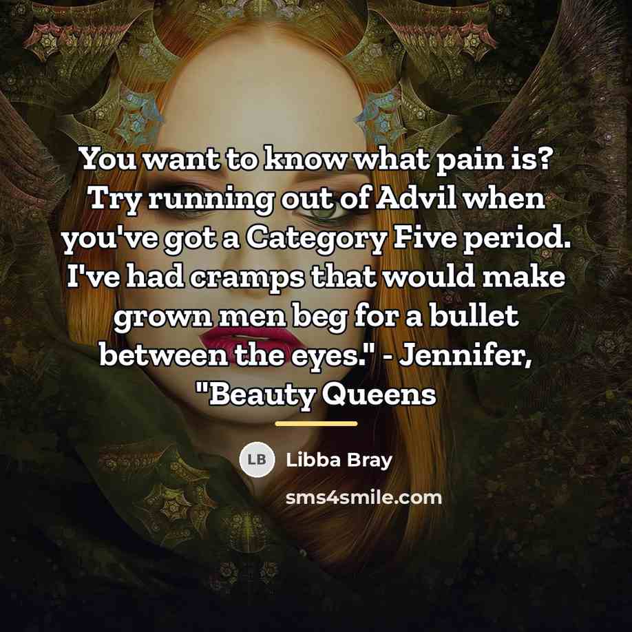 “You want to know what pain is? Try running out…” quote by Libba Bray