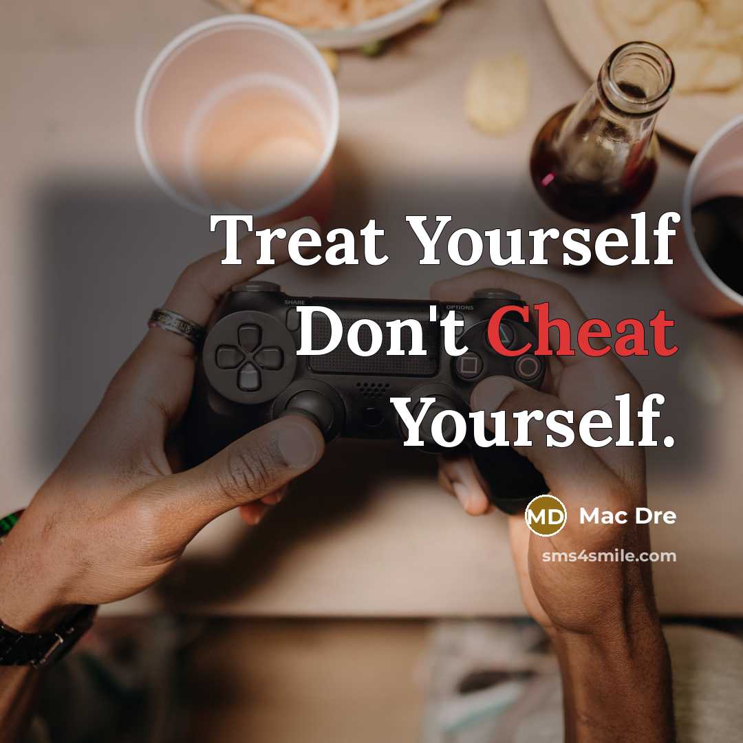 “Treat Yourself Don't Cheat Yourself.…” quote by Mac Dre