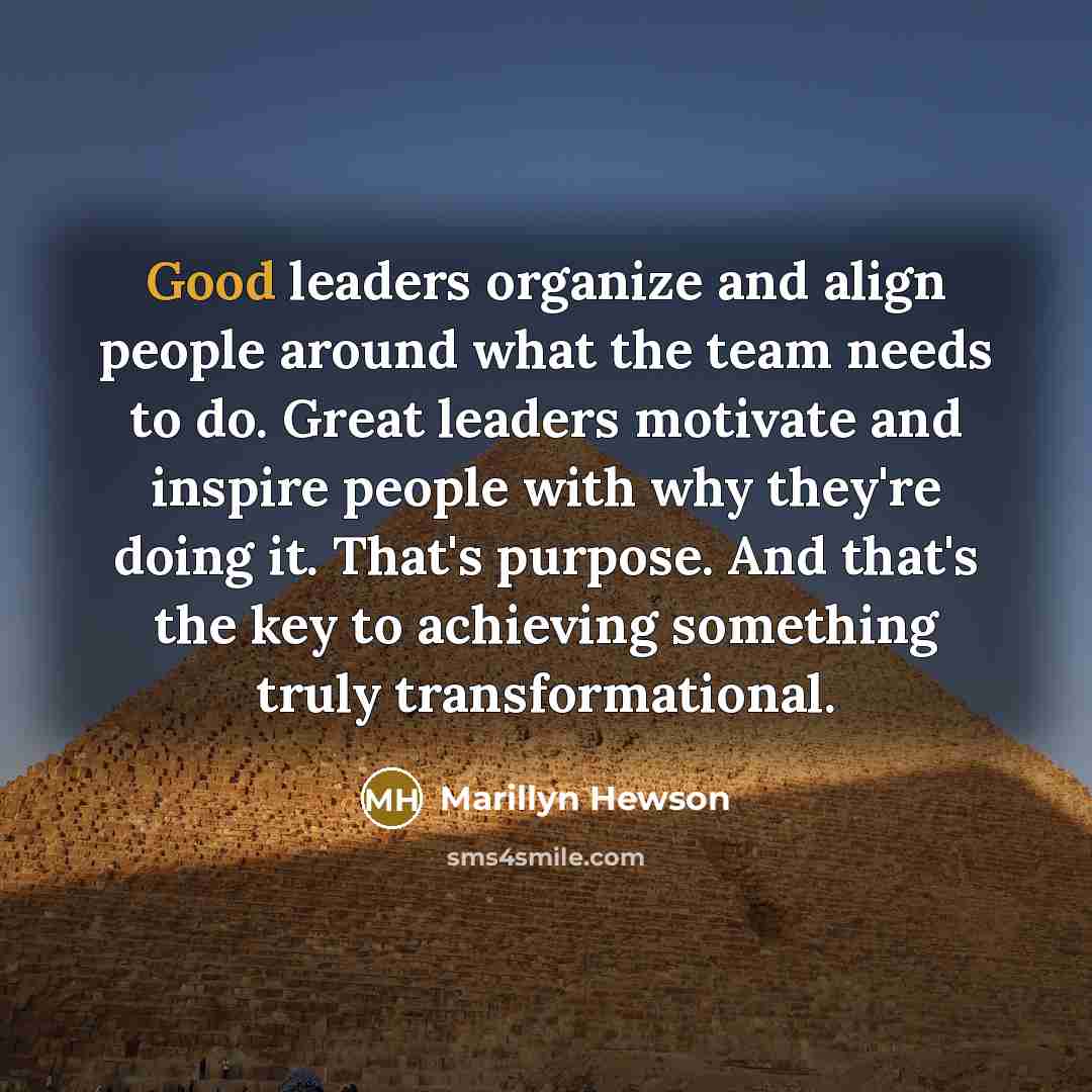 “Good leaders organize and align people around what the team…” quote by Marillyn Hewson
