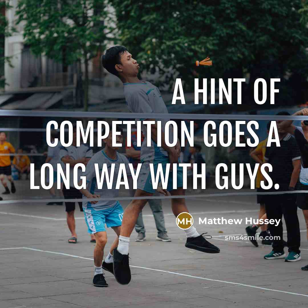 “A hint of competition goes a long way with guys.…” quote by Matthew Hussey