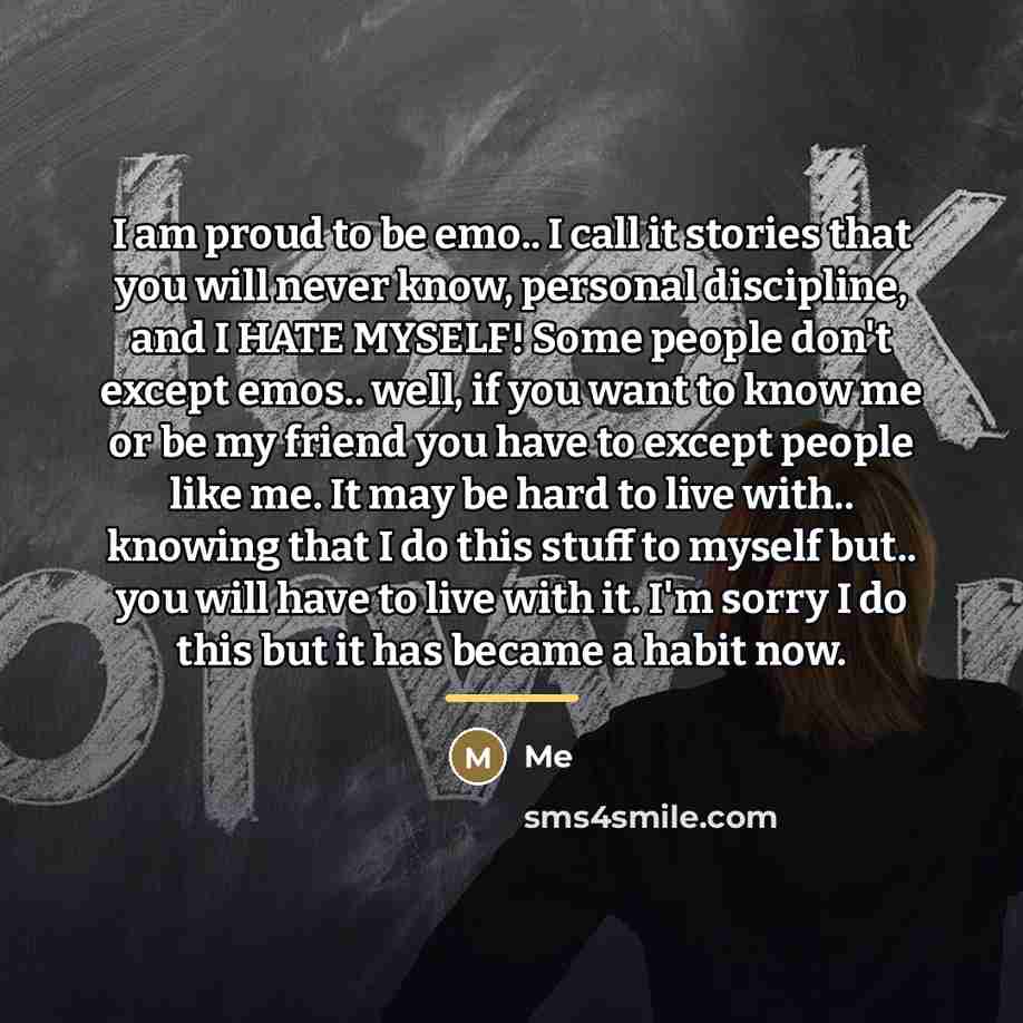 “I am proud to be emo.. I call it stories…” quote by Me