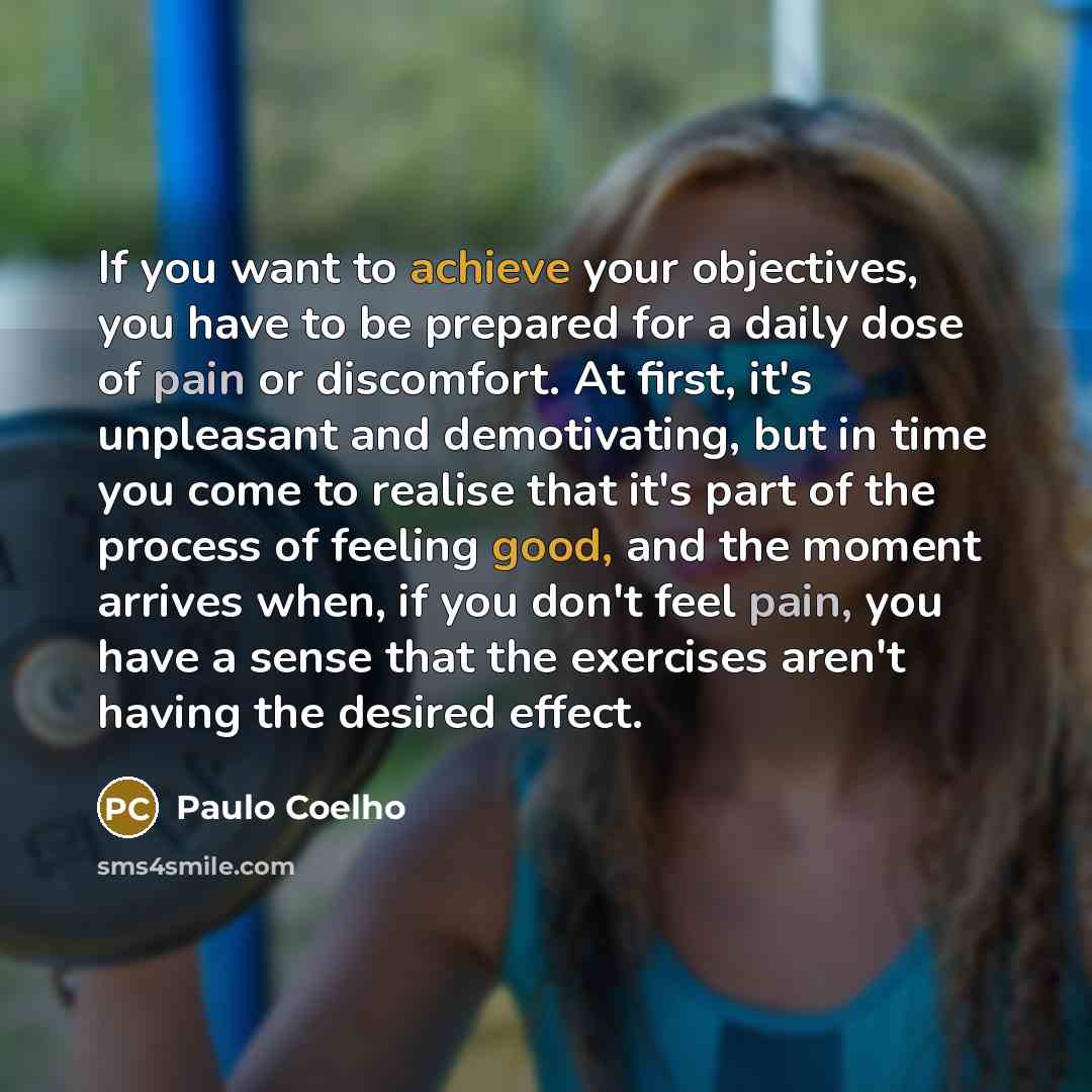 “If you want to achieve your objectives, you have to…” quote by Paulo Coelho
