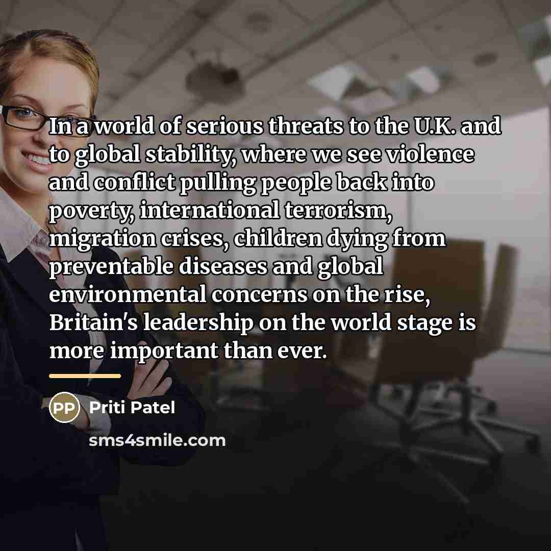 “In a world of serious threats to the U.K. and…” quote by Priti Patel