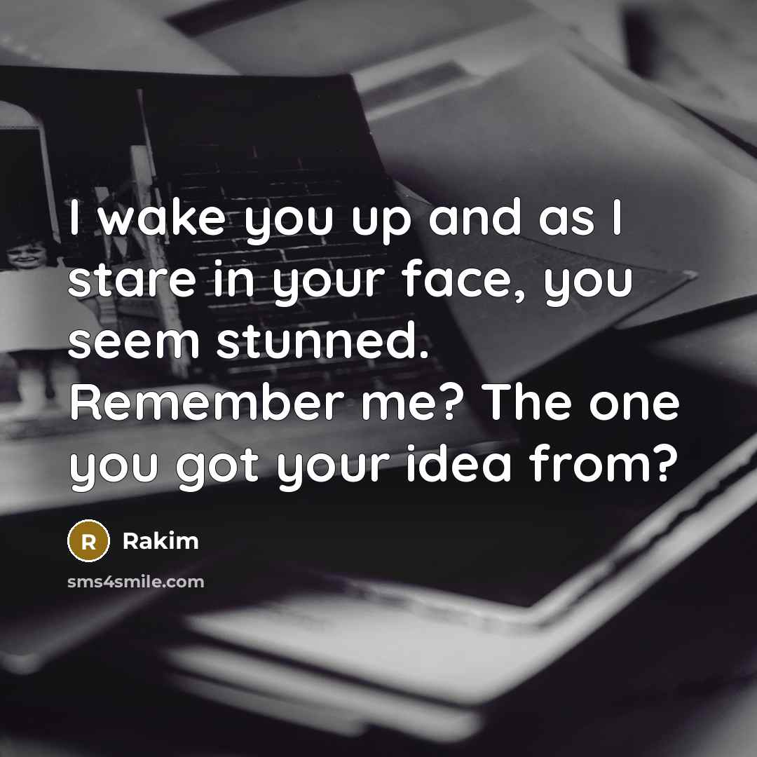 “I wake you up and as I stare in your…” quote by Rakim