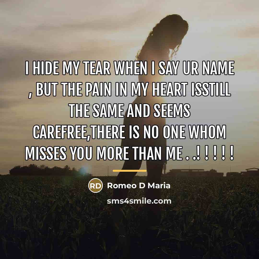 “I hide my tear when I say ur name ,…” quote by Romeo D Maria