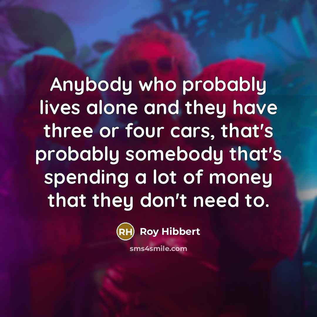 “Anybody who probably lives alone and they have three or…” quote by Roy Hibbert