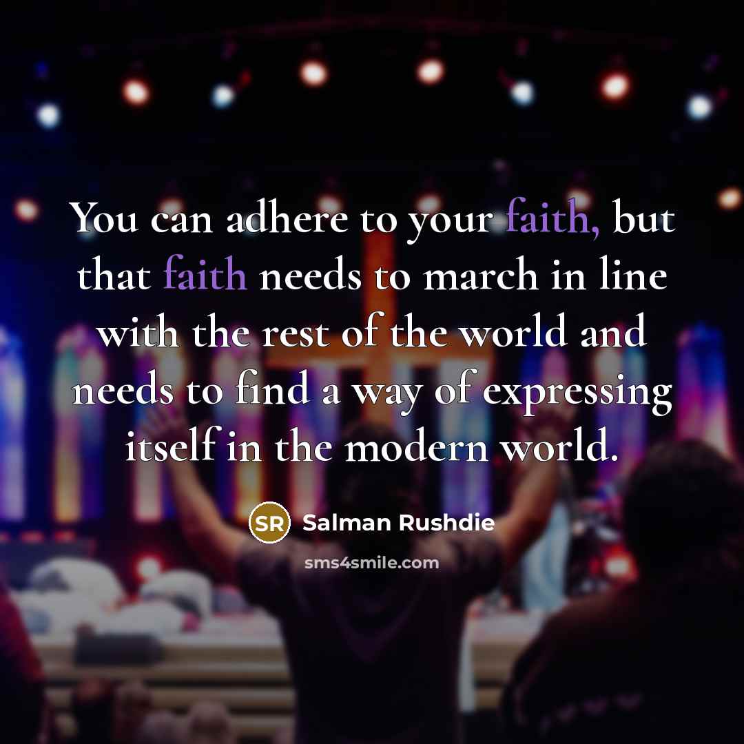 “You can adhere to your faith, but that faith needs…” quote by Salman Rushdie