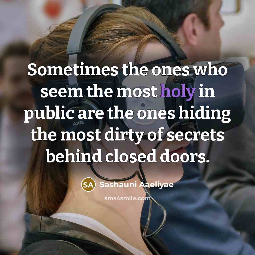 “Sometimes the ones who seem the most holy in public…” quote by Sashauni Aaeliyae