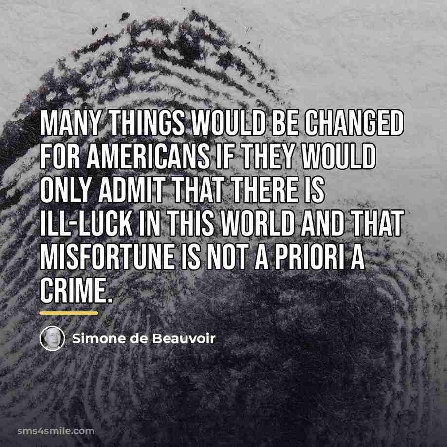 “Many things would be changed for Americans if they would…” quote by Simone de Beauvoir