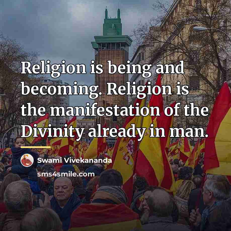 “Religion is being and becoming. Religion is the manifestation of…” quote by Swami Vivekananda