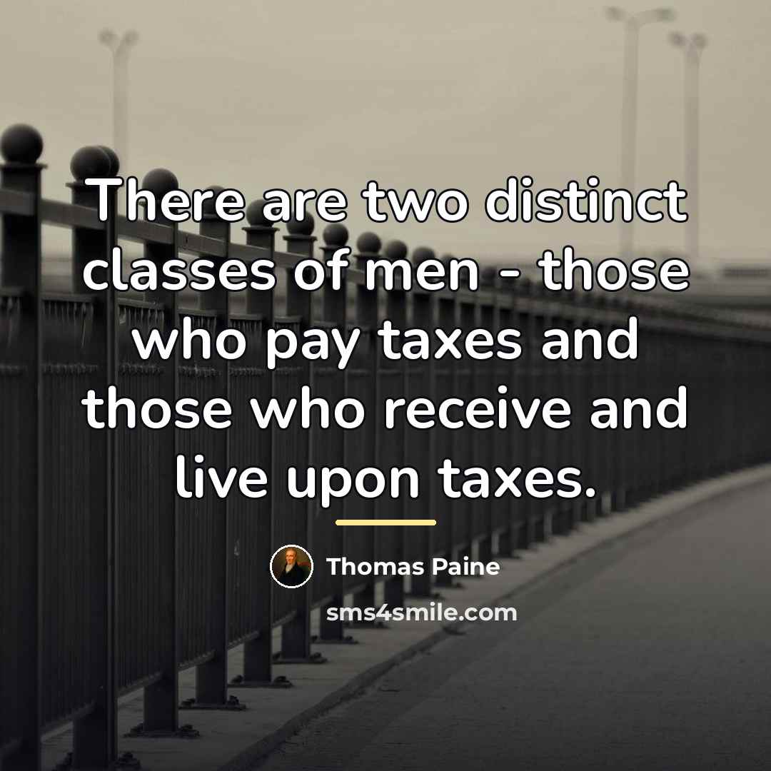 “There are two distinct classes of men - those who…” quote by Thomas Paine