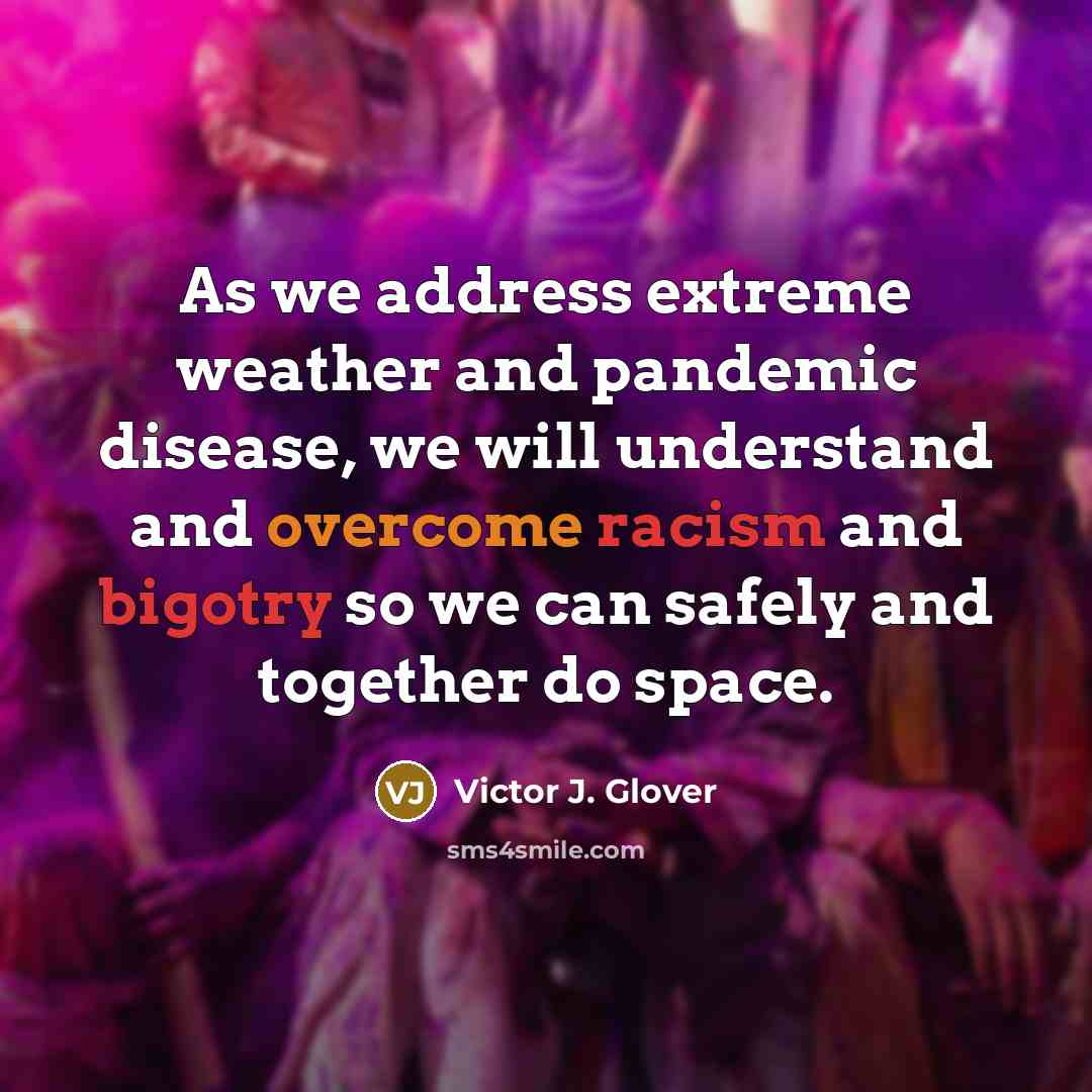 “As we address extreme weather and pandemic disease, we will…” quote by Victor J. Glover