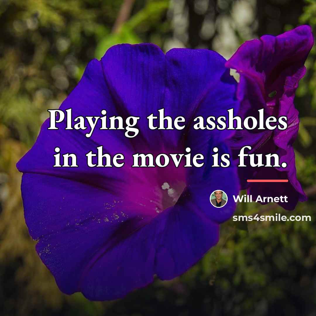 “Playing the assholes in the movie is fun.…” quote by Will Arnett