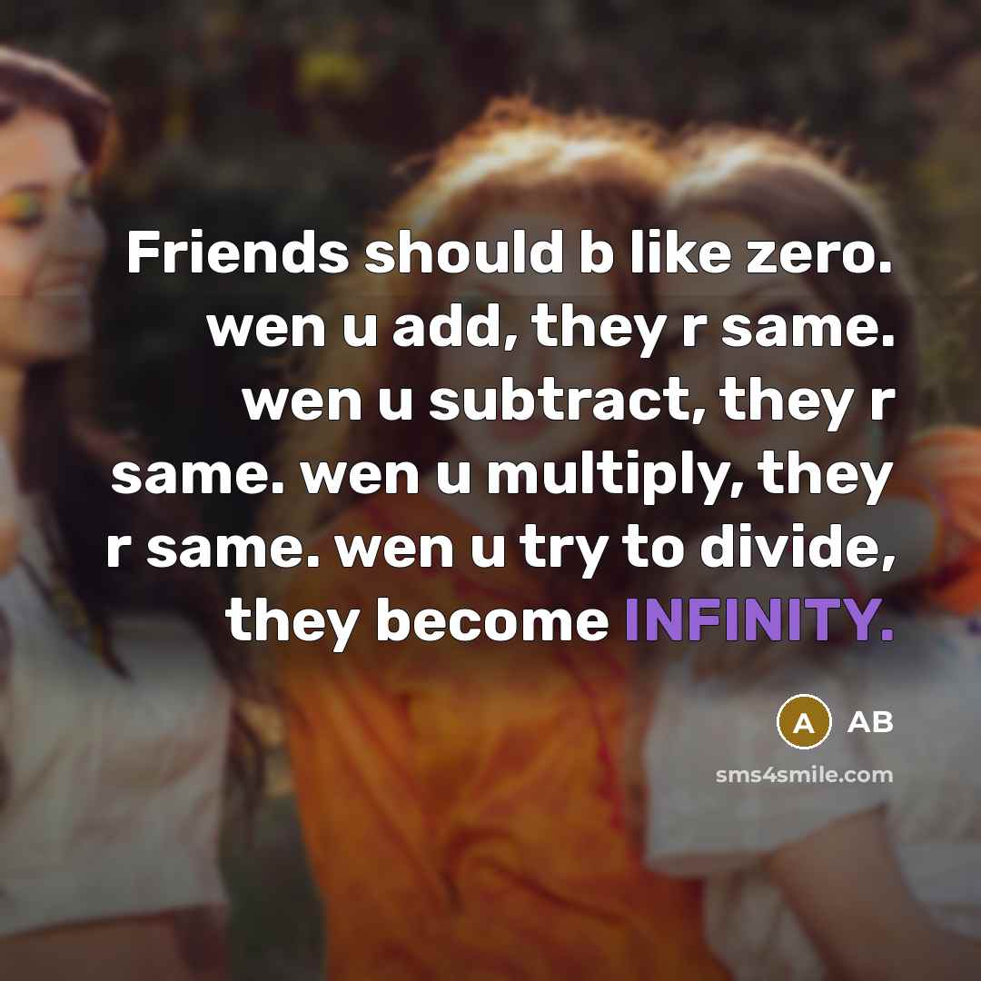 “Friends should b like zero. wen u add, they r…” quote by AB