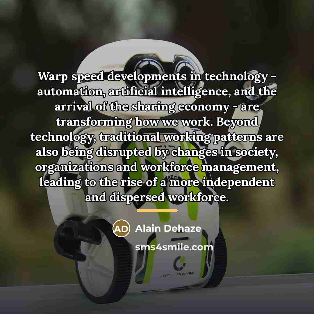 “Warp speed developments in technology - automation, artificial intelligence, and…” quote by Alain Dehaze