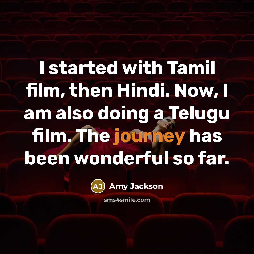 “I started with Tamil film, then Hindi. Now, I am…” quote by Amy Jackson