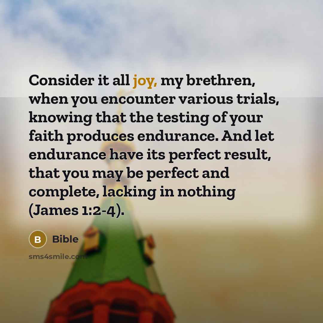 “Consider it all joy, my brethren, when you encounter various…” quote by Bible
