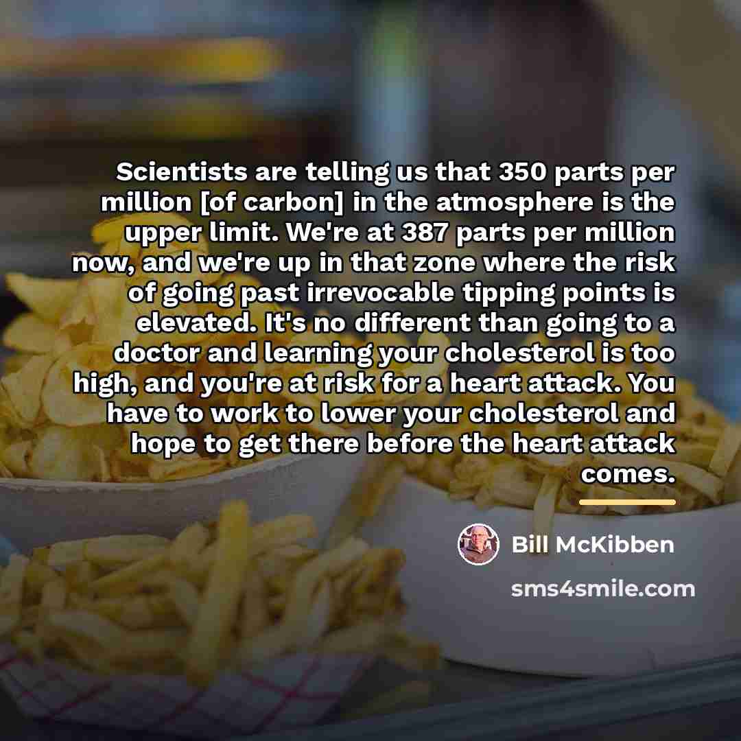 “Scientists are telling us that 350 parts per million [of…” quote by Bill McKibben