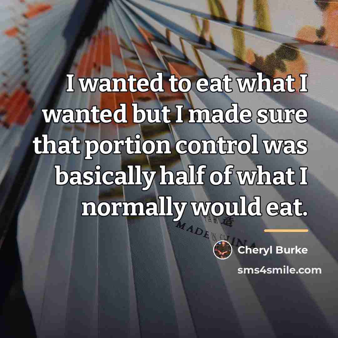 “I wanted to eat what I wanted but I made…” quote by Cheryl Burke