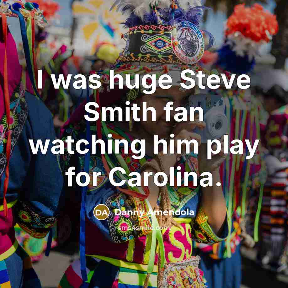 “I was huge Steve Smith fan watching him play for Carolina.” quote by Danny Amendola