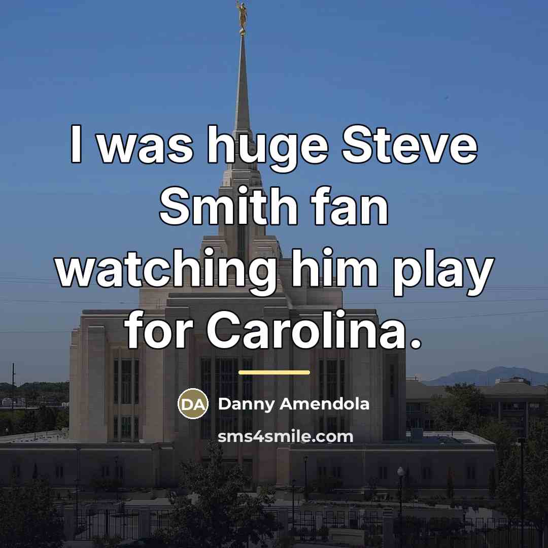 “I was huge Steve Smith fan watching him play for…” quote by Danny Amendola