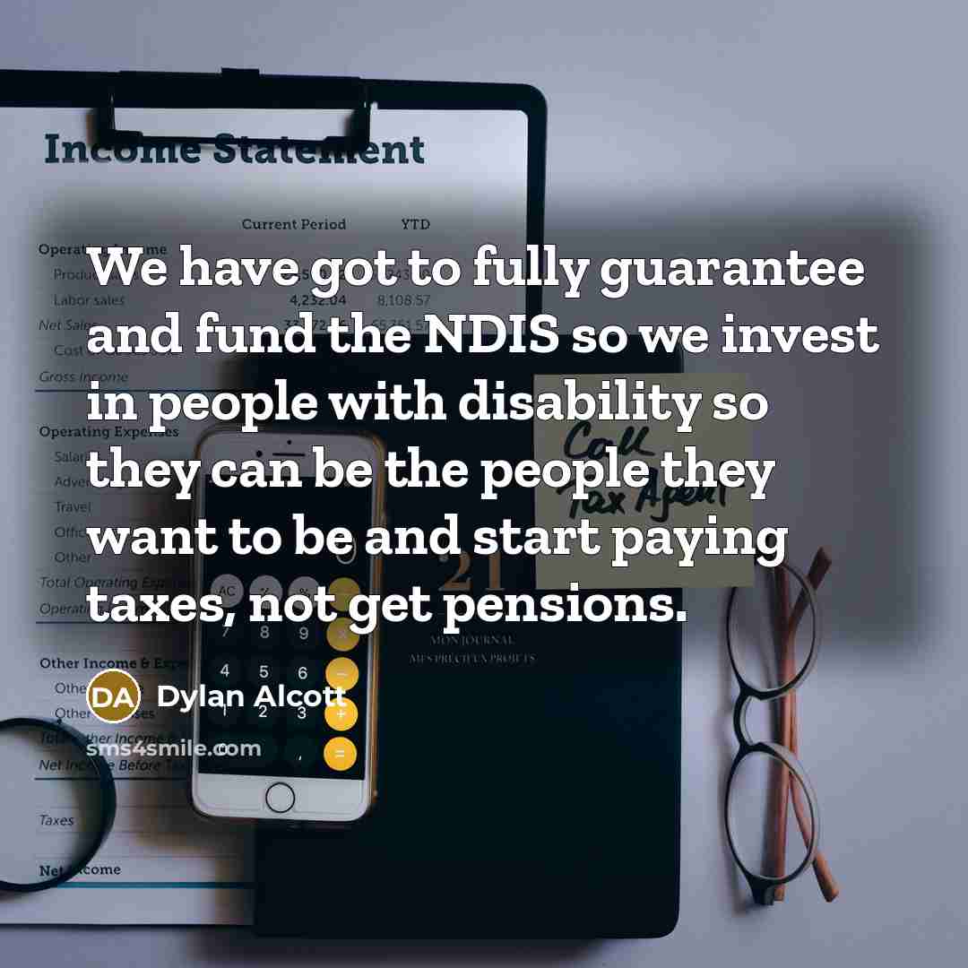 “We have got to fully guarantee and fund the NDIS…” quote by Dylan Alcott