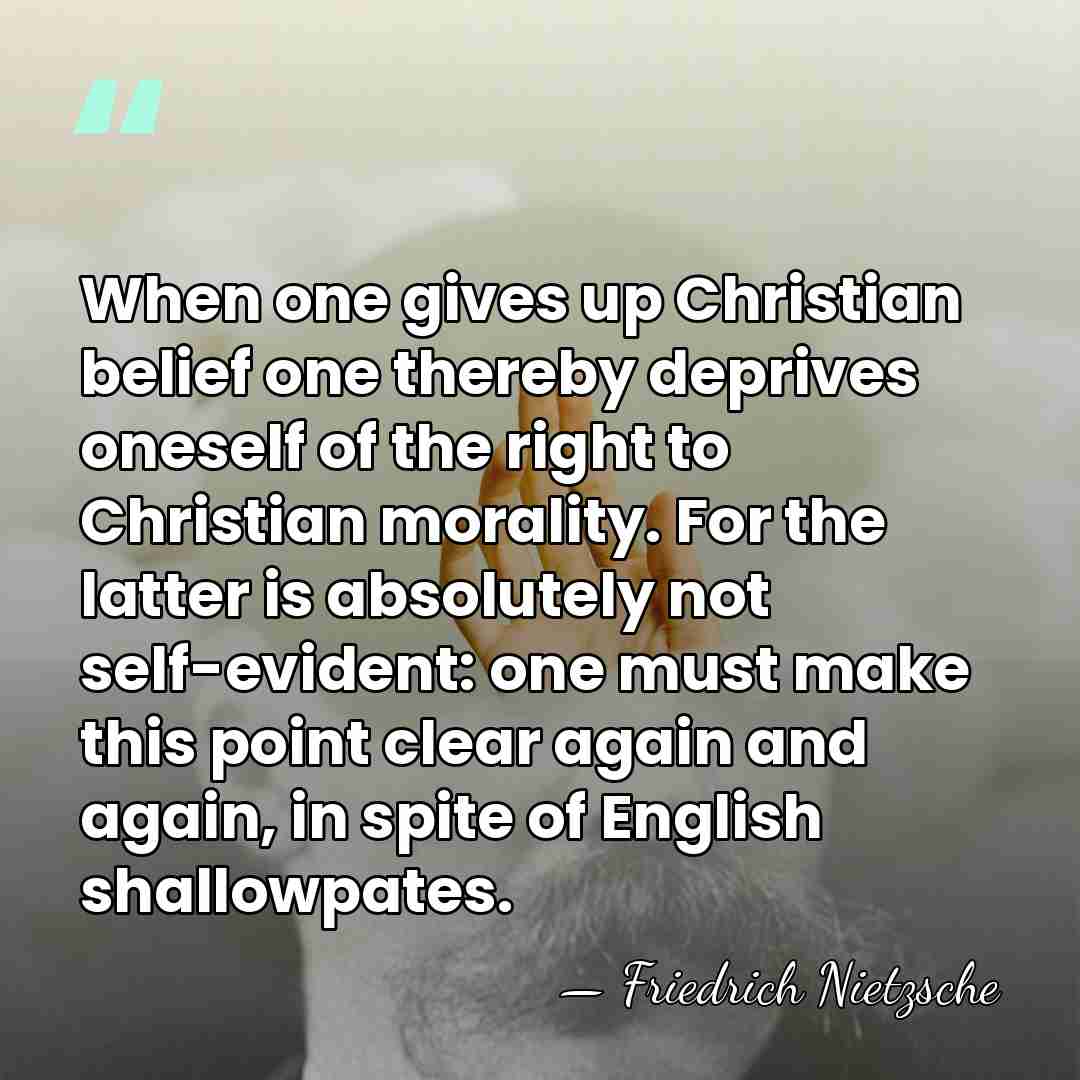 When one gives up Christian belief one thereby deprives oneself of the&hellip; - Friedrich Nietzsche