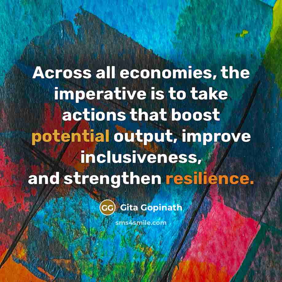 “Across all economies, the imperative is to take actions that…” quote by Gita Gopinath