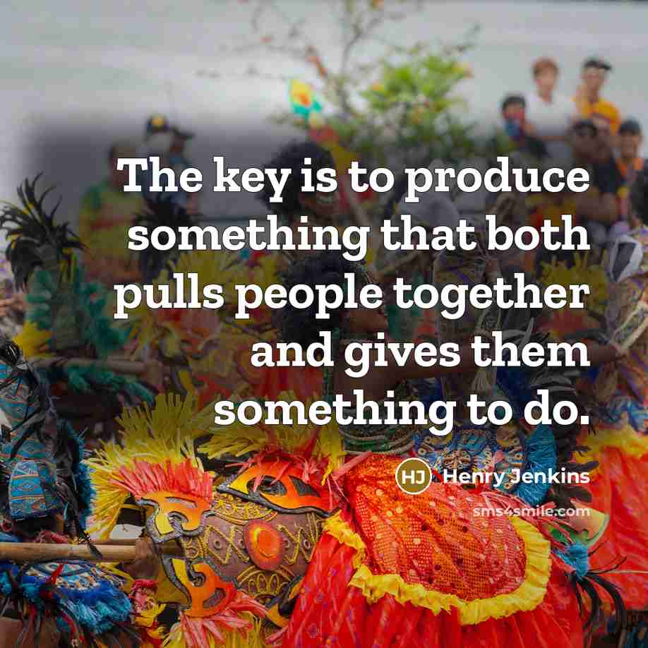 “The key is to produce something that both pulls people…” quote by Henry Jenkins