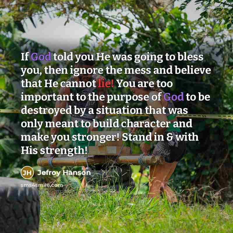 “If God told you He was going to bless you,…” quote by Jefroy Hanson