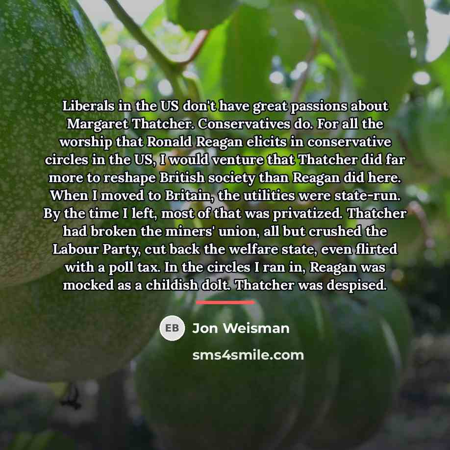 “Liberals in the US don't have great passions about Margaret…” quote by Jon Weisman