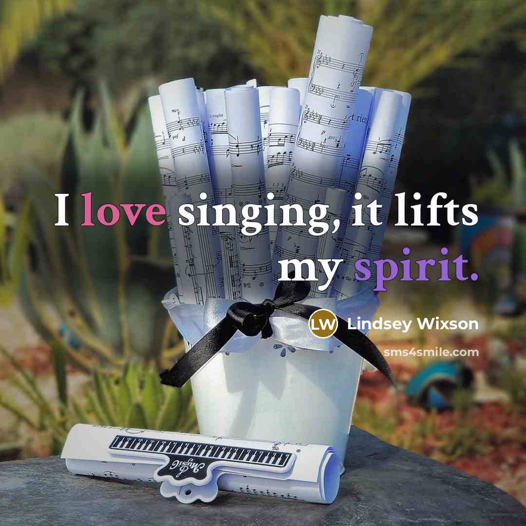 “I love singing, it lifts my spirit.…” quote by Lindsey Wixson