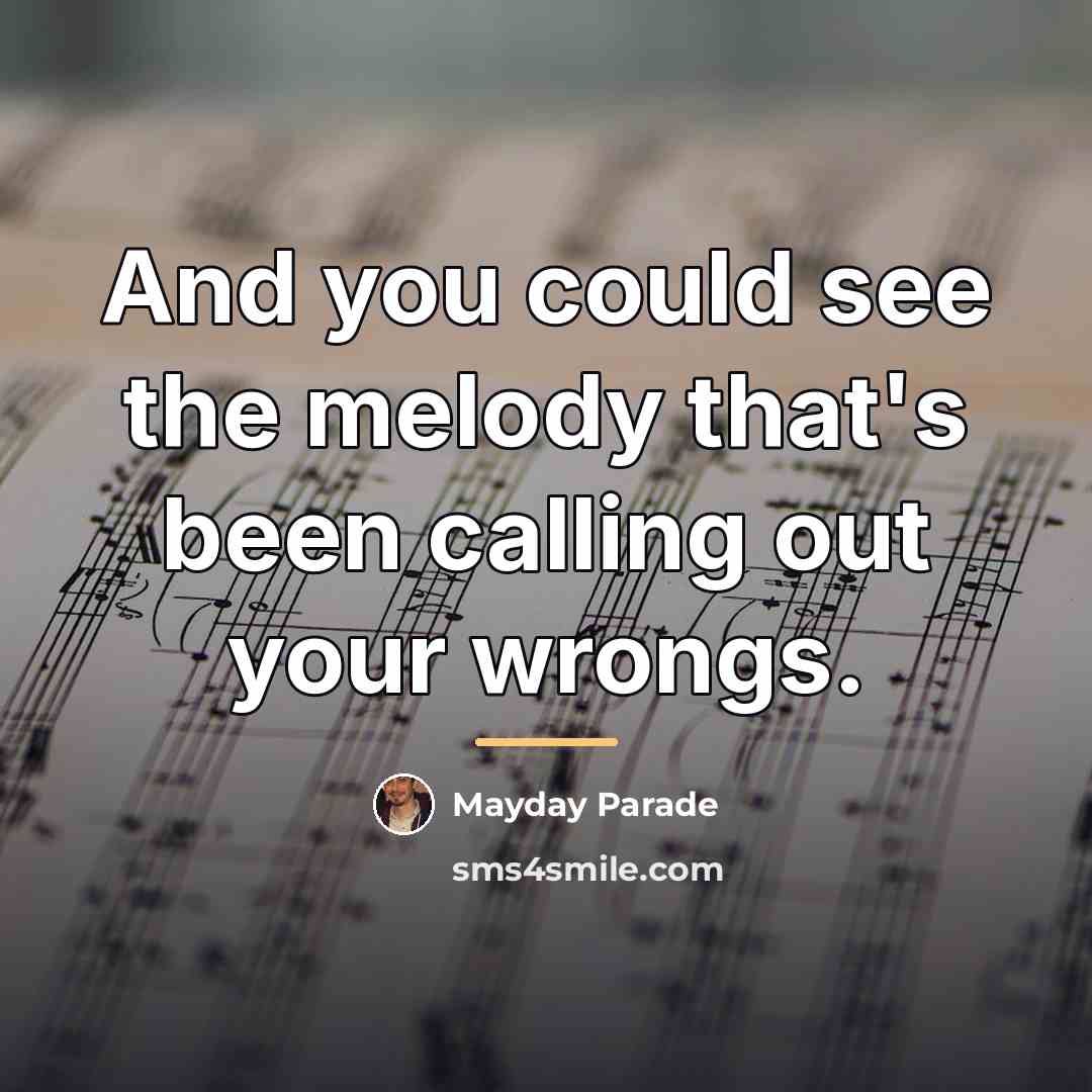 “And you could see the melody that's been calling out…” quote by Mayday Parade