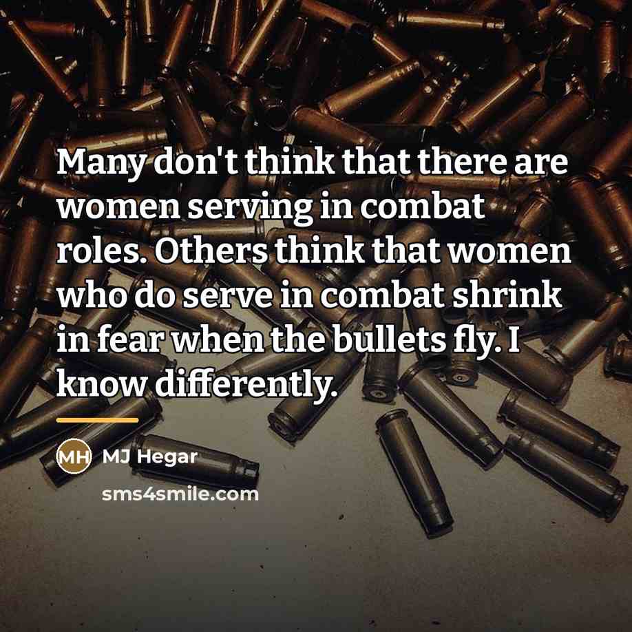 “Many don't think that there are women serving in combat…” quote by MJ Hegar