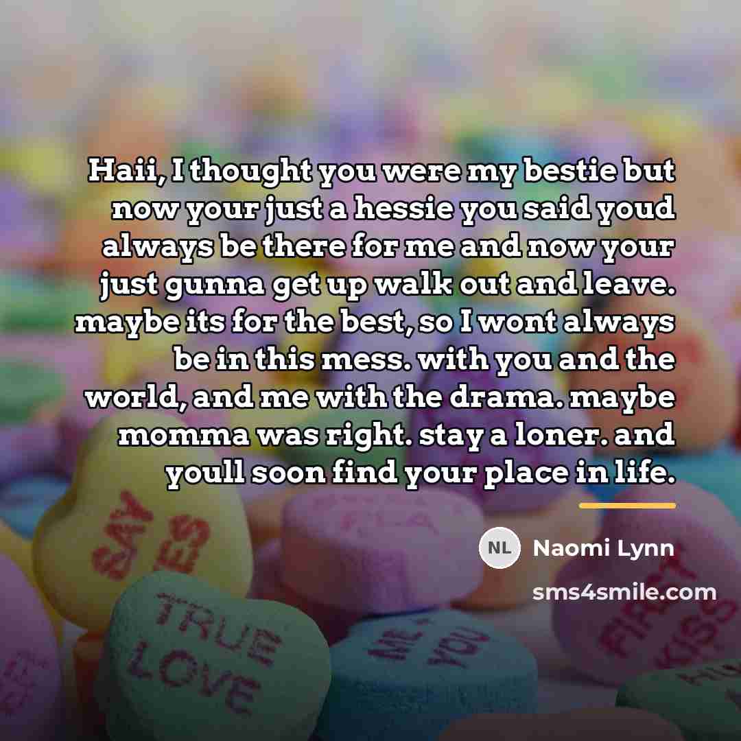 “Haii, I thought you were my bestie but now your…” quote by Naomi Lynn