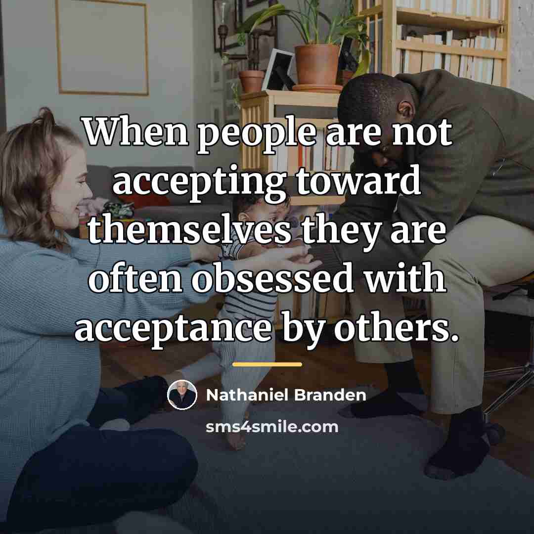 “When people are not accepting toward themselves they are often…” quote by Nathaniel Branden