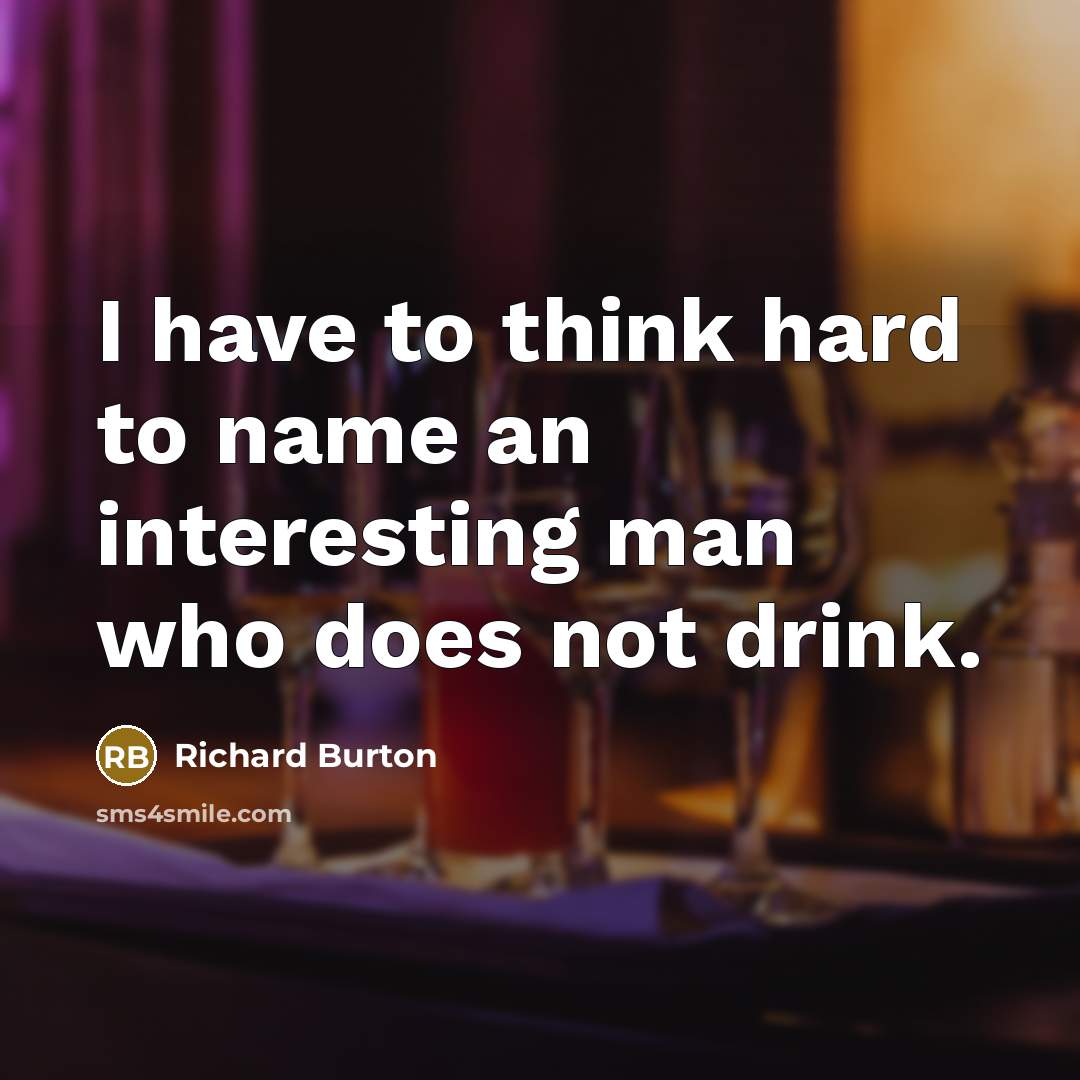 “I have to think hard to name an interesting man…” quote by Richard Burton