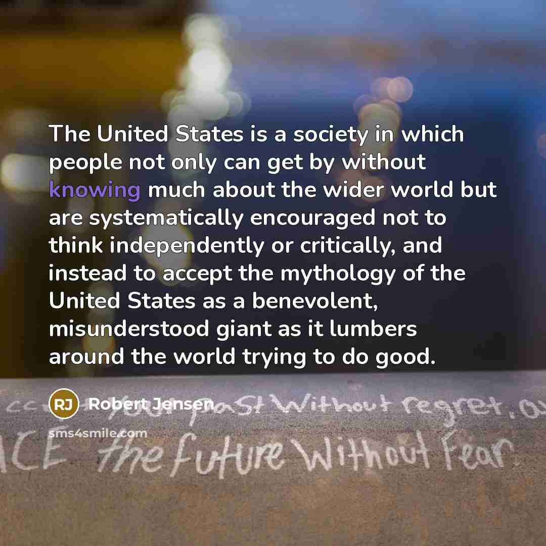 “The United States is a society in which people not…” quote by Robert Jensen