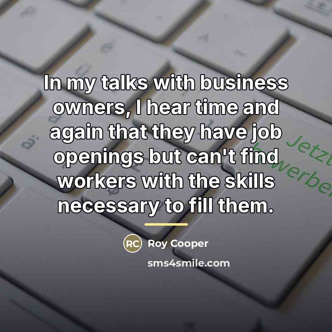“In my talks with business owners, I hear time and…” quote by Roy Cooper