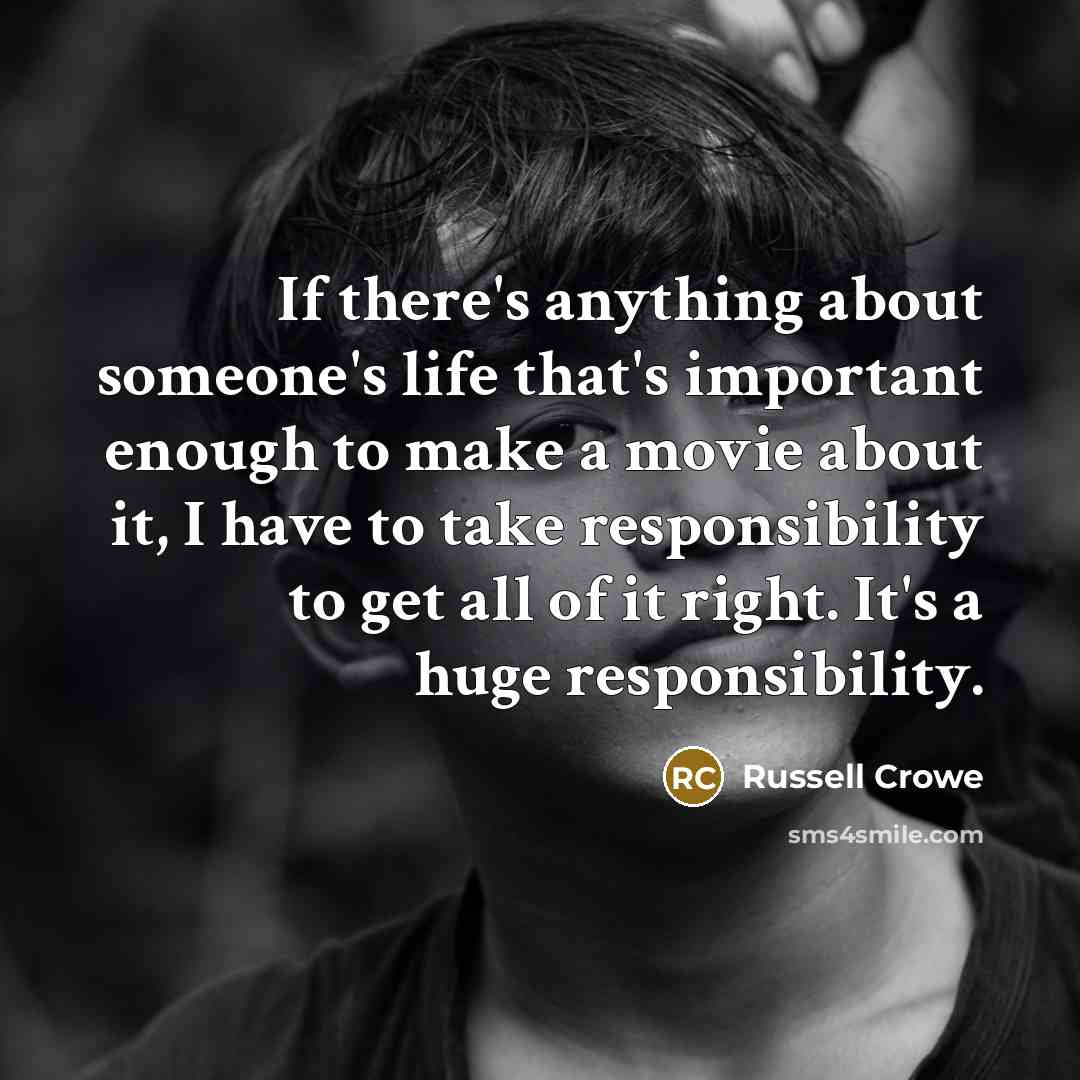 “If there's anything about someone's life that's important enough to…” quote by Russell Crowe