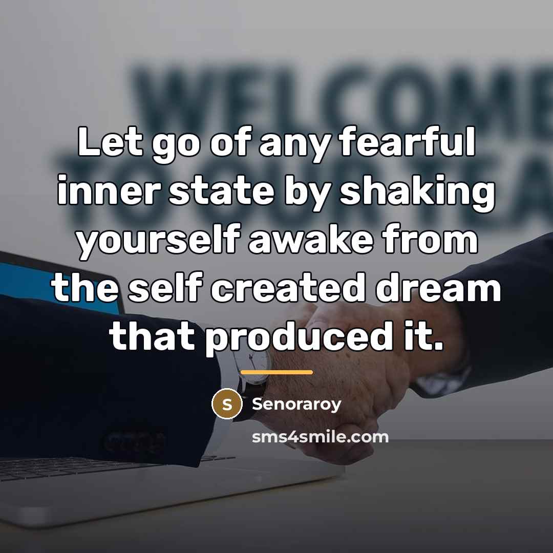“Let go of any fearful inner state by shaking yourself…” quote by Senoraroy