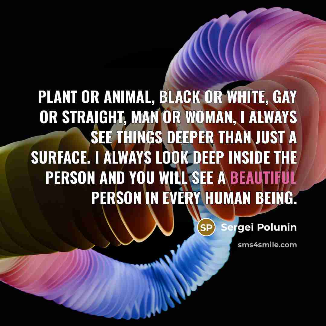 “Plant or animal, black or white, gay or straight, man…” quote by Sergei Polunin