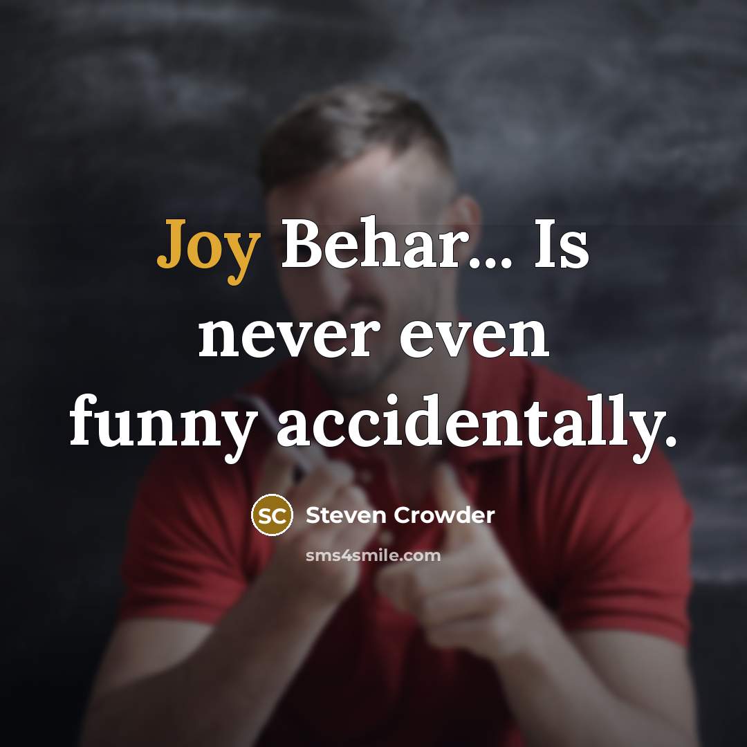 “Joy Behar... Is never even funny accidentally.…” quote by Steven Crowder