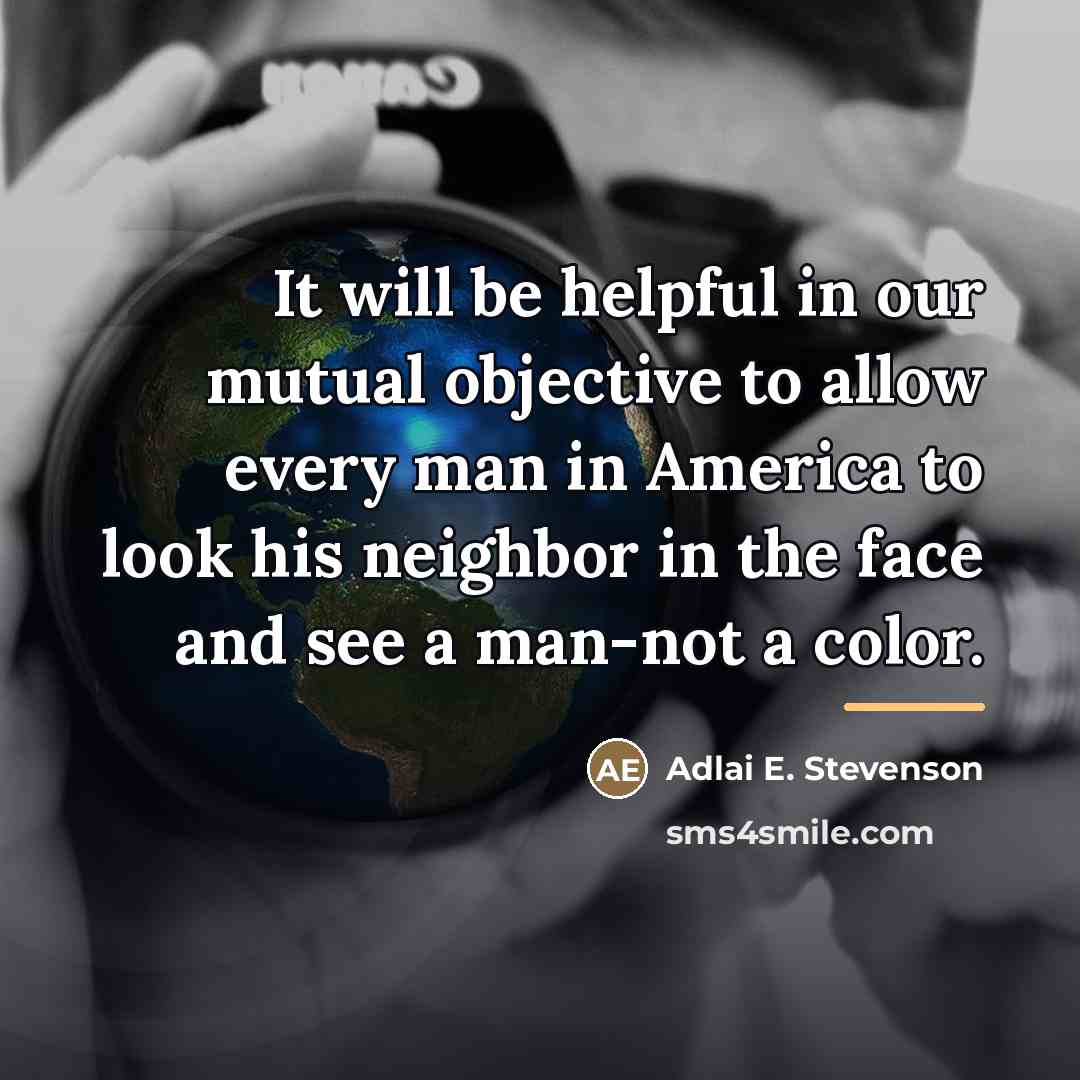 “It will be helpful in our mutual objective to allow…” quote by Adlai E. Stevenson